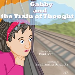 Gabby and the Train of Thought - Bott, Brad