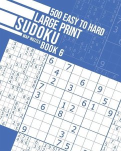 500 Easy to Hard Large Print Sudoku Book 6 - Nuzzle, Map