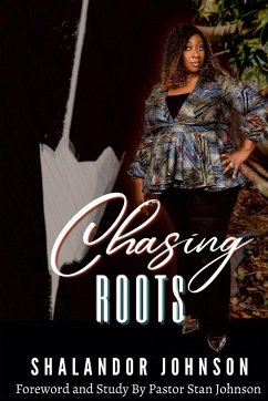 Chasing Roots - Johnson, Shalandor