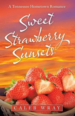 Sweet Strawberry Sunsets - Wray, Caleb