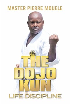 The Dojo Kun - Mouele, Master Pierre