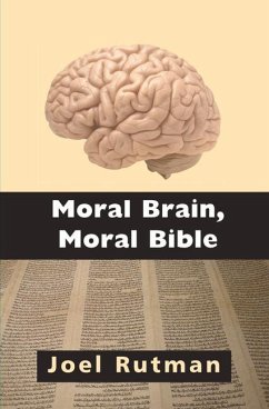 Moral Brain, Moral Bible - Rutman, Joel