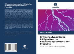 Kritische dynamische Fähigkeiten im Entwicklungsprozess der Produkte - Rudshin, Alexey