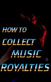 How To Collect Music Royal (eBook, ePUB)