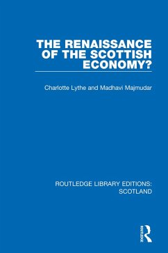 The Renaissance of the Scottish Economy? (eBook, PDF) - Lythe, Charlotte; Majmudar, Madhavi