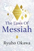 The Laws of Messiah: From Love to Love