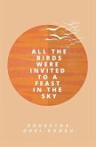 All the Birds Were Invited to a Feast in the Sky