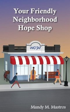 Your Friendly Neighborhood Hope Shop - Mastros, Mandy