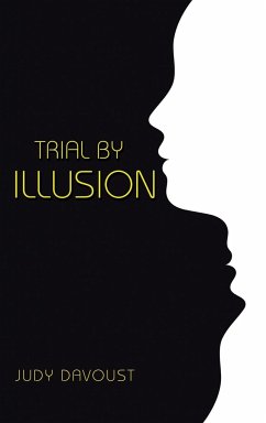 Trial by Illusion - Davoust, Judy