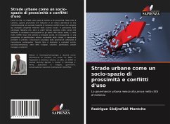 Strade urbane come un socio-spazio di prossimità e conflitti d'uso - Montcho, Rodrigue Sèdjrofidé