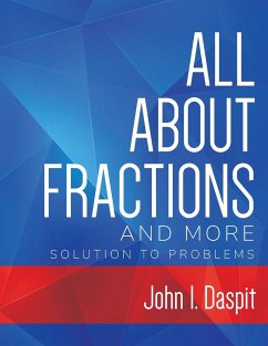 ALL ABOUT FRACTIONS AND MORE Solution to Problems - Daspit, John