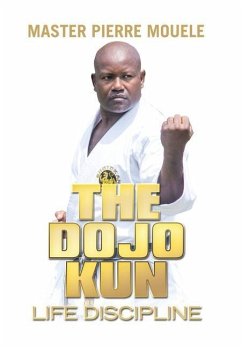 The Dojo Kun - Mouele, Master Pierre