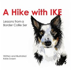 A Hike with Ike: Lessons From A Border Collie - Sveen, Kriste