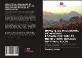 IMPACTS DU PROGRAMME DE RÉFORME ÉCONOMIQUE SUR LES INSTITUTIONS RURALES AU NIVEAU LOCAL