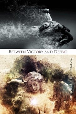 Between Victory and Defeat - Bhattacharyya, Subhankar