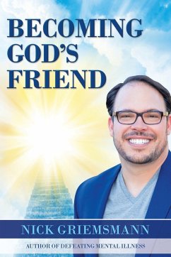 Becoming God's Friend - Griemsmann, Nick