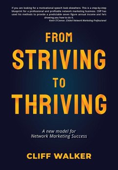 From Striving to Thriving: A new model for Network Marketing Success - Walker, Cliff