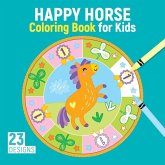 Happy Horse Coloring Book for Kids: 23 Designs