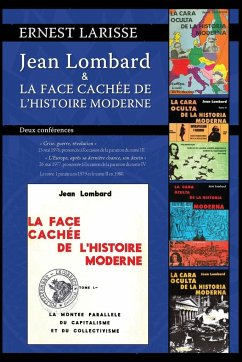 Jean Lombard et la face cachée de l'histoire moderne - Larisse, Ernest