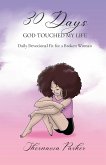 30 Days God Touched My Life: Daily Devotional Fit for a Broken Woman