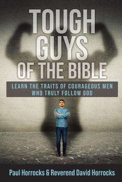 Tough Guys of the Bible Tough Guys of the Bible