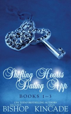 Shifting Hearts Dating App - Bishop, Erzabet; Kincade, Gina