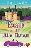 Escape to the Little Chateau Escape to the Little Chateau