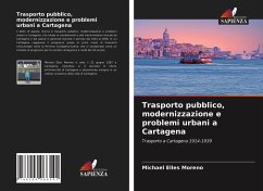 Trasporto pubblico, modernizzazione e problemi urbani a Cartagena - Elles Moreno, Michael