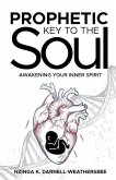 Prophetic Key to the Soul: Awakening Your Inner Spirit