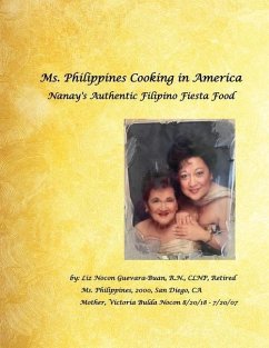 Ms. Philippines Cooking in America Nanay's Authentic Filipino Fiesta Food - Guevara-Buan Clnp Ret, Elizabeth