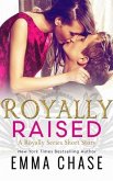 Royally Raised: A Royally Series Short Story