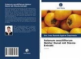 Solanum sessiliflorum Nektar Dunal mit Stevia-Extrakt