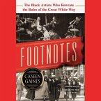 Footnotes: The Black Artists Who Rewrote the Rules of the Great White Way