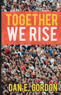 Together We Rise - Gordon, Dan E.