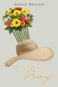 Wives Who Pray - Brown, Annie