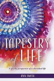 Tapestry of Life: A quirky perspective of a cherished life