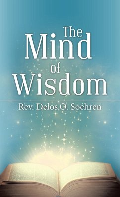 The Mind of Wisdom - Soehren, Rev. Delos O.