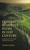 Finding Buddhist Paths in 21St Century