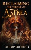 Reclaiming the Throne of Astrea: Book One of the Tales of Four Wielders Series