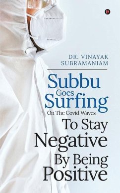 Subbu Goes Surfing-on the Covid Waves-to stay negative by being positive - Vinayak Subramaniam