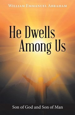 He Dwells Among Us - Abraham, William Emmanuel