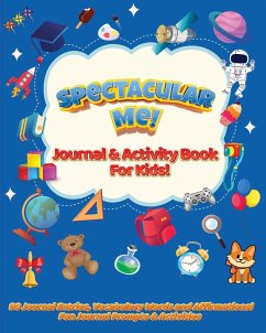 Spectacular Me! Journal & Activity Book For Kids! - Rodriguez, Ayesha; Tbd