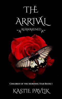 The Arrival Reawakened - Pavlik, Kastie