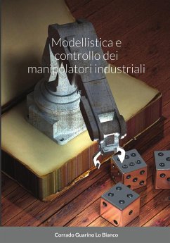 Modellistica e controllo dei manipolatori - Guarino Lo Bianco, Corrado