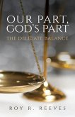 Our Part, God's Part: The Delicate Balance