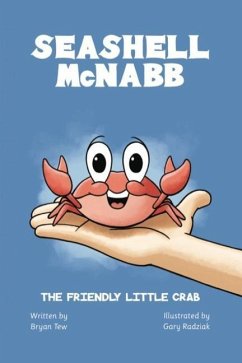 Seashell McNabb the Friendly Little Crab - Tew, Bryan R.