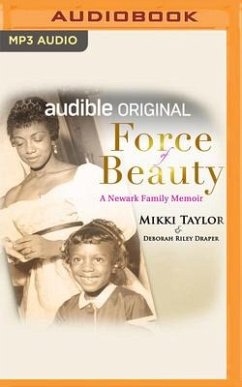 Force of Beauty: A Newark Family Memoir - Taylor, Mikki; Draper, Deborah Riley