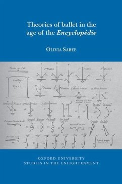 Theories of Ballet in the Age of the Encyclopédie - Sabee, Olivia