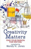 Creativity Matters: Find Your Passion for Writing