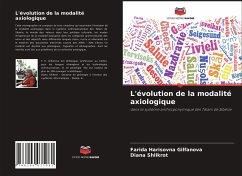 L'évolution de la modalité axiologique - Harisovna Gilfanova, Farida;Shilkrot, Diana